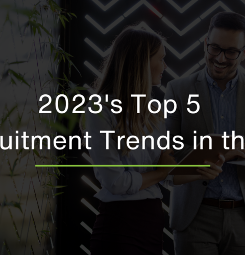 2023's Top 5 Recruitment Trends In The Uk